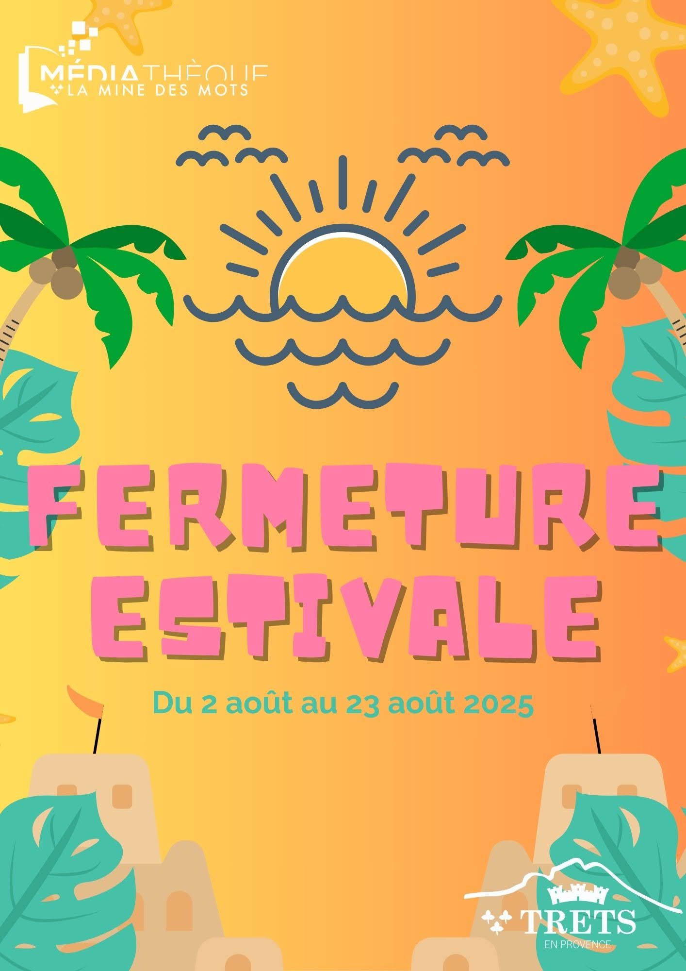 Fermeture estivale 2025